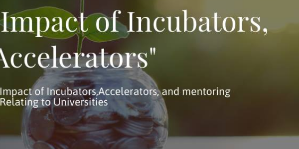 Impact of Incubators, accelerators and mentoring