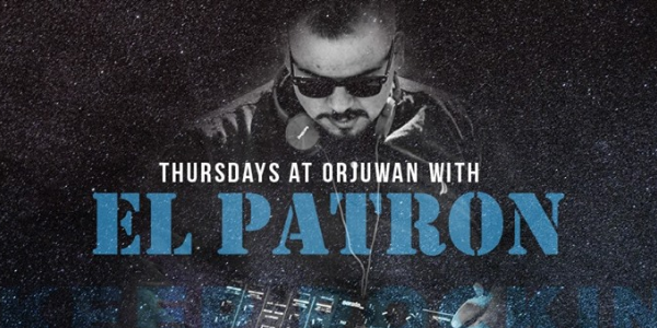 DJ El Patron Rockin' Thursday at Orjuwan