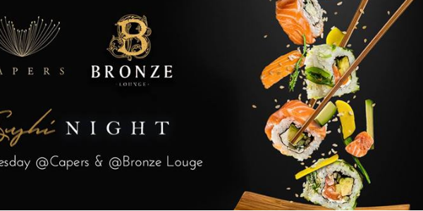 Sushi Night @Capers&Bronze Lounge